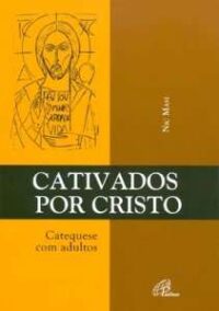 Cativados por Cristo