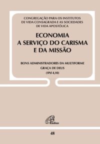 ECONOMIA A SERVICO DO CARISMA E DA MISSAO - DOC. 48