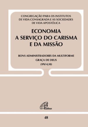 ECONOMIA A SERVICO DO CARISMA E DA MISSAO - DOC. 48