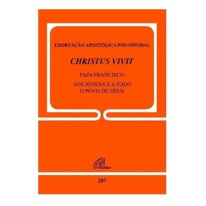 EXORTACAO APOSTOLICA POS-SINODAL CHRISTUS VIVIT DO PAPA FRANCISCO - DOC.207
