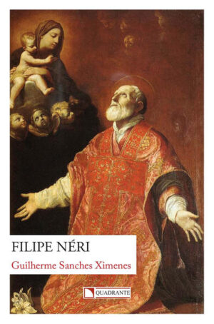 FILIPE NERI, O SORRISO DE DEUS