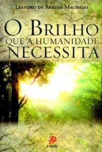 BRILHO QUE A HUMANIDADE NECESSITA, O
