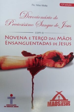 DEVOCIONARIO DO PRECIOSISSIMO SANGUE DE JESUS COM A NOVENA DA MAOS ENSANGUE