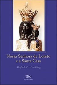 NOSSA SENHORA DE LORETO E A SANTA CASA