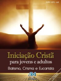 INICIACAO CRISTA BATISMO EUCARISTIA