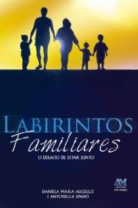 Labirintos Familiares o Desafio de Estar Junto