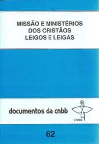 MISSAO E MINISTERIOS DOS CRISTAOS LEIGOS E LEIGAS