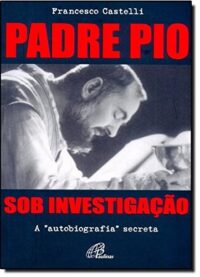 Padre Pio sob Investigacao