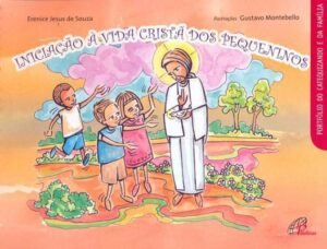 Iniciacao a Vida Crista dos Pequeninos - Catequizando e Familia