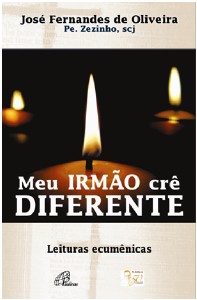 MEU IRMAO CRE DIFERENTE - LEITURAS ECUMENICAS- COL. CATEQUISTA E APRENDIZ
