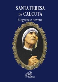 Santa Teresa de Calcuta: Biografia e Novena