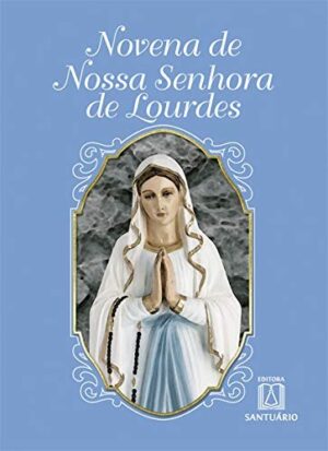 NOVENA DE NOSSA SENHORA DE LOURDES
