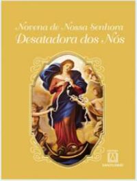 NOVENA DE NOSSA SENHORA DESATADORA DOS NOS