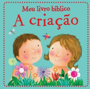 MEU LIVRO BIBLICO A CRIACAO