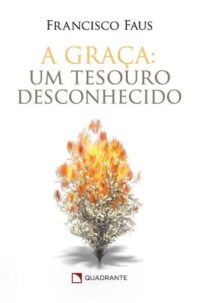Graca, A: Um Tesouro Desconhecido