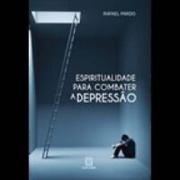 ESPIRITUALIDADE PARA COMBATER A DEPRESSãO