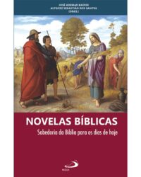 Novelas Biblicas: Sabedoria da Biblia para os Dias de Hoje
