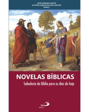Novelas Biblicas: Sabedoria da Biblia para os Dias de Hoje