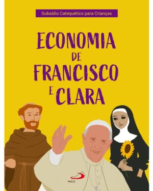 ECONOMIA DE FRANCISCO E CLARA
