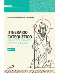 ITINERARIO CATEQUETICO: PRE-CATECUMENATO E CATECUMENATO PARTE 1