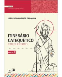 ITINERARIO CATEQUETICO: CATECUMENATO PARTE 2