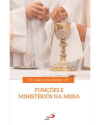Funcoes e Ministerio na Missa