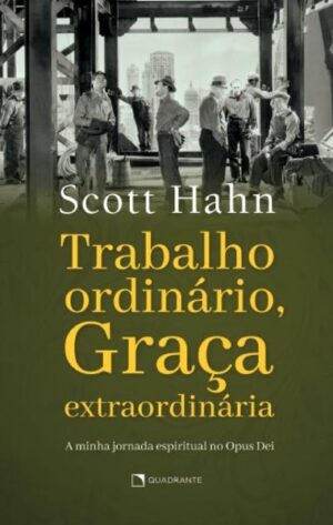 TRABALHO ORDINARIO, GRACA EXTRAORDINARIA - 4 EDICAO