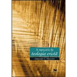 TAPECARIA DA TEOLOGIA CRISTA, A