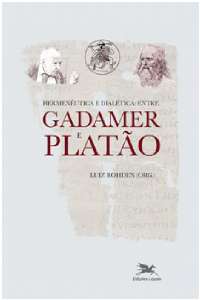 HERMENEUTICA E DIALETICA: ENTRE GADAMER E PLATAO