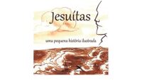 JESUITAS - UMA PEQUENA HISTORIA ILUSTRADA