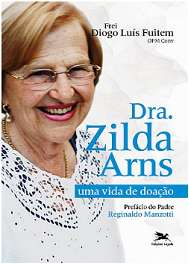 DRA. ZILDA ARNS - UMA VIDA DE DOACAO