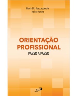 Orientacao Profissional: Passo a Passo