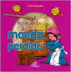 Parabola da Moeda Perdida, A