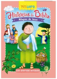 Historias da Biblia - Milagres de Jesus