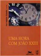Hora com Joao Xxiii, Uma