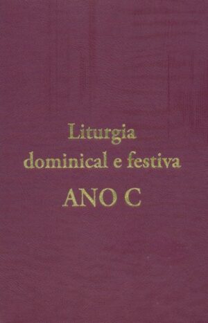 Liturgia Dominical e Festiva - Ano C