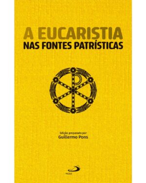 Eucaristia Nas Fontes Patristicas, A