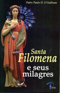 Kit Santa Filomena e Seus Milagres