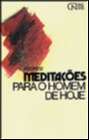 Meditacoes para o Homem de Hoje
