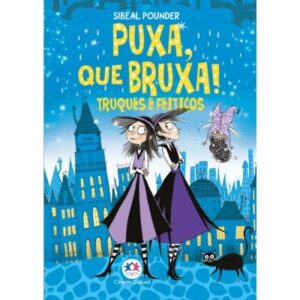 Puxa, Que Bruxa! - Truques e Feiticos - Livro 6