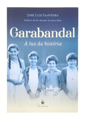 Garabandal: a Luz da Historia