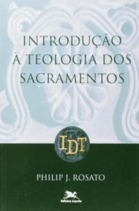 Introducao a Teologia dos Sacramentos