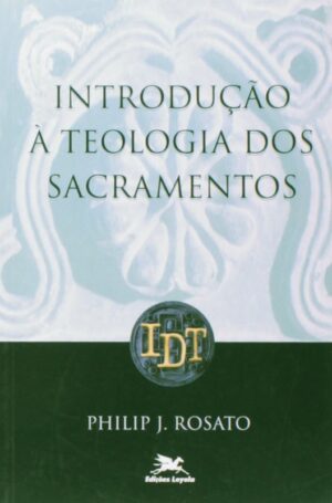 Introducao a Teologia dos Sacramentos