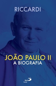 Joao Paulo Ii - a Biografia - Col.biografias