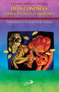 Deus Conosco: o Messias das Justica e da Misericordia - Entendendo o Evange