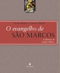 Evangelho de Sao Marcos, o - Cadernos de Estudo Biblico