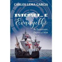 Internet e Evangelho: as Tecnologias Digitais e a Vida Crista