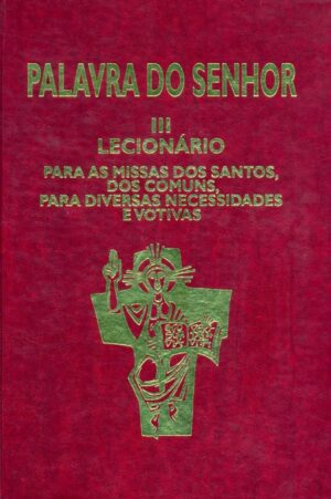 Palavra do Senhor - Lecionario para as Missas dos Santos, dos Comuns, para