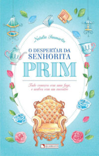Despertar da Senhorita Prim, O: Tudo Comecou com Uma Fuga, e Acabou com Um