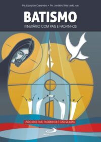 Batismo: Itinerario com Pais e Padrinhos